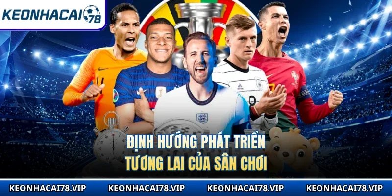 Định hướng phát triển tương lai của sân chơi