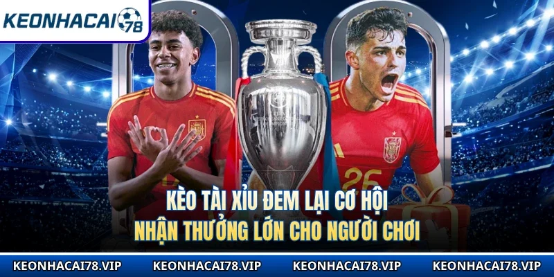 Kèo Tài Xỉu Đem Lại Cơ Hội Nhận Thưởng Lớn Cho Người Chơi