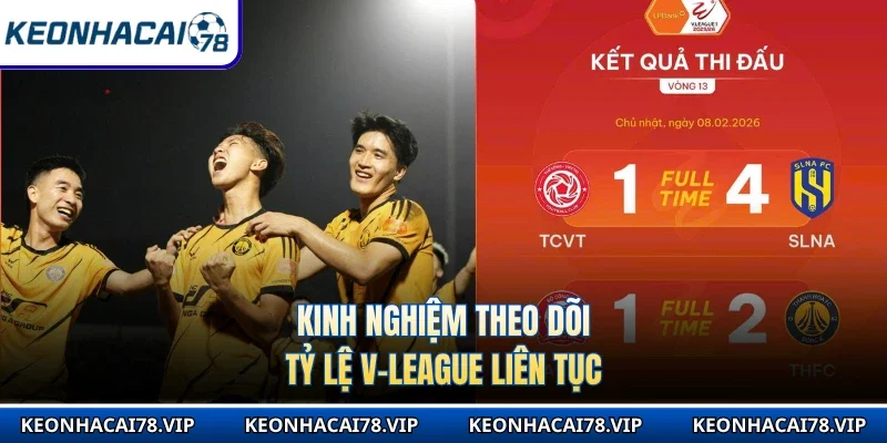 Kinh nghiệm theo dõi tỷ lệ V-League liên tục