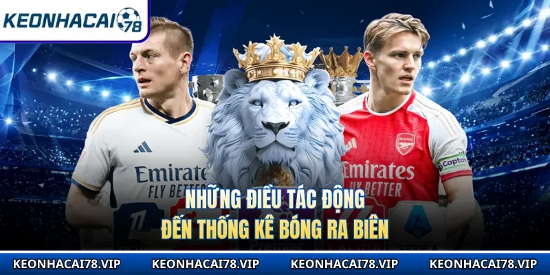 Những điều tác động đến thống kê bóng ra biên