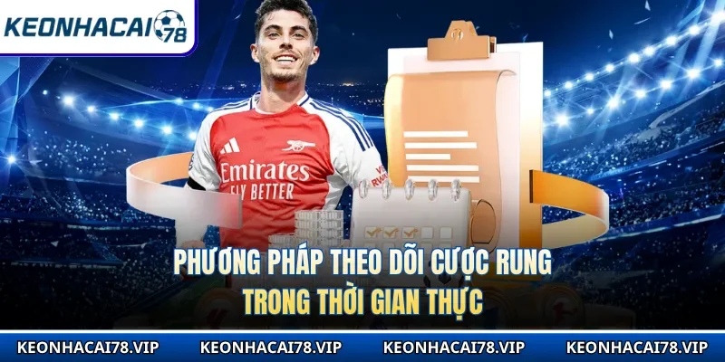 Phương pháp theo dõi cược rung trong thời gian thực