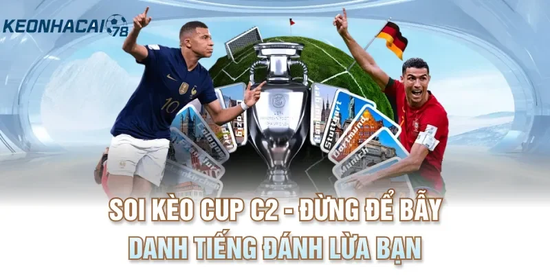 Soi kèo Cup C2