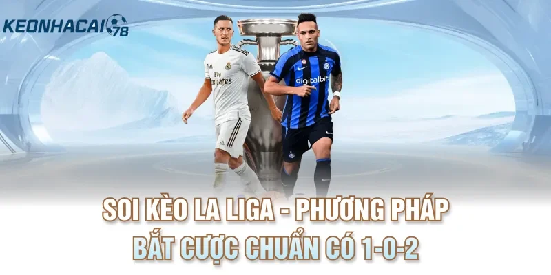Soi kèo La Liga